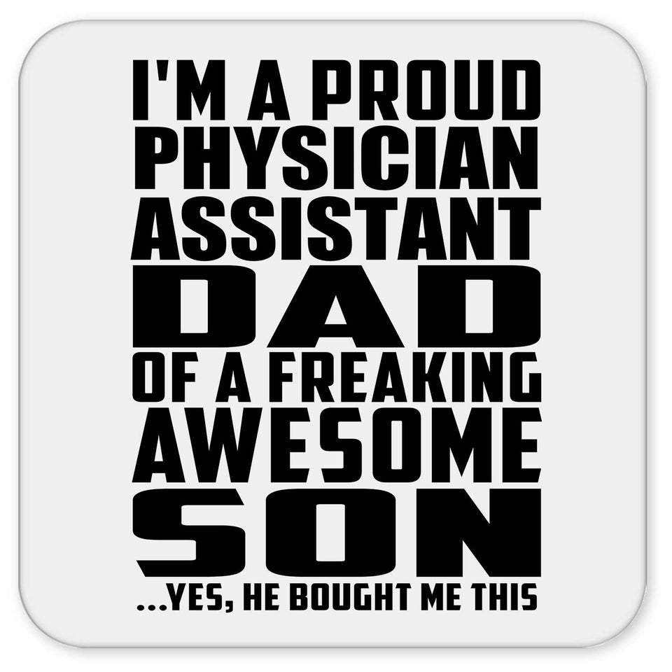 Proud Physician Assistant Dad Of Awesome Son - Drink Coaster