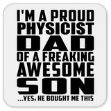Proud Physicist Dad Of Awesome Son - Drink Coaster