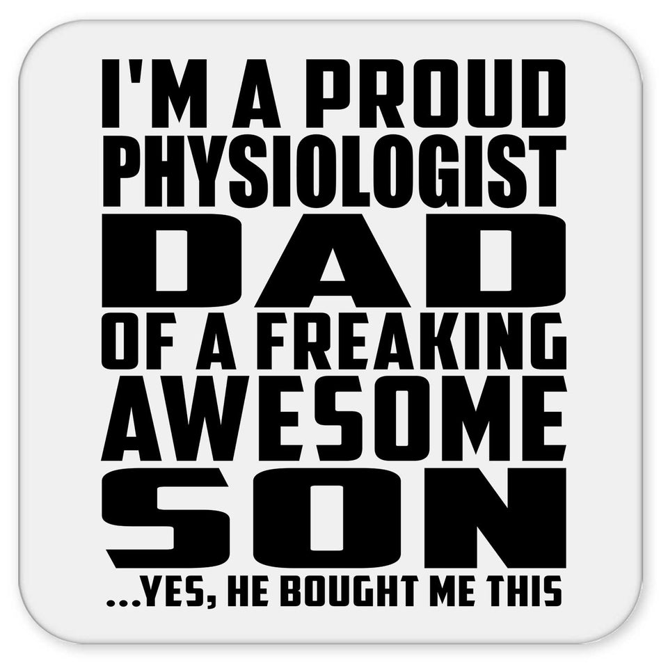 Proud Physiologist Dad Of Awesome Son - Drink Coaster