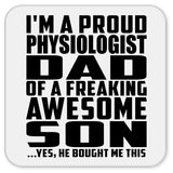 Proud Physiologist Dad Of Awesome Son - Drink Coaster