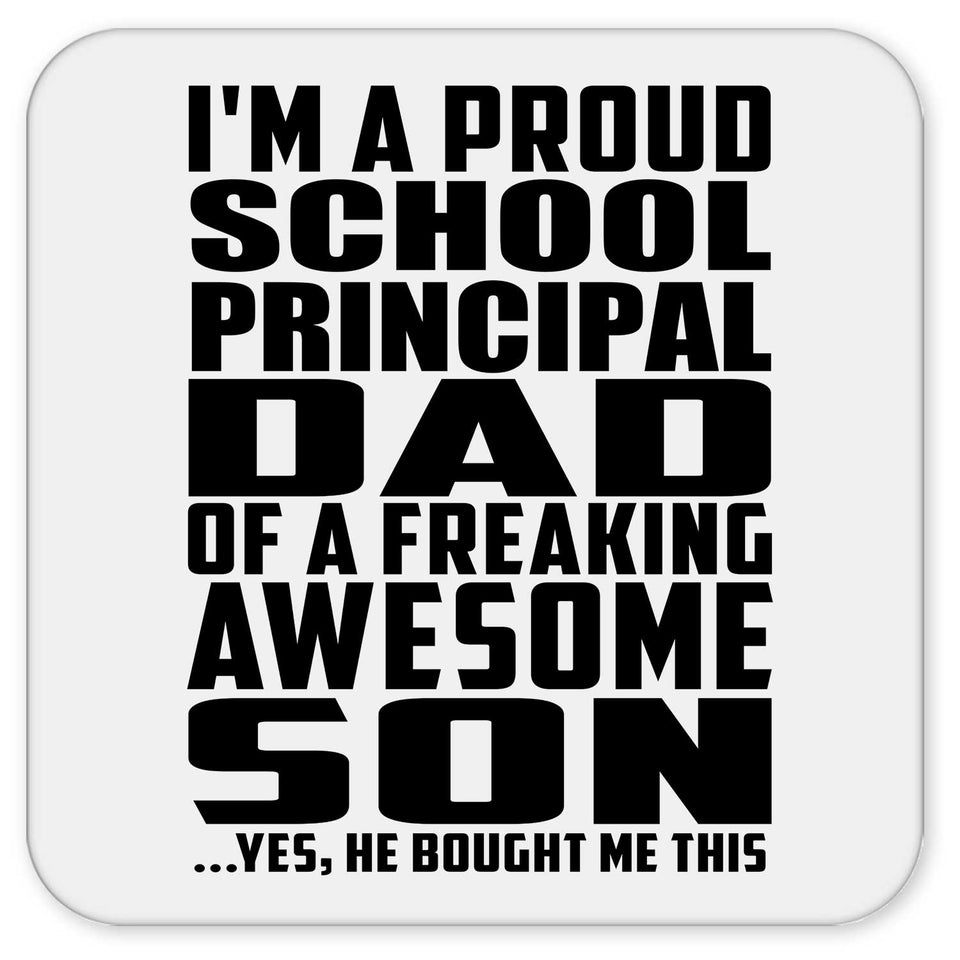 Proud School Principal Dad Of Awesome Son - Drink Coaster