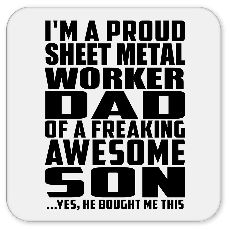 Proud Sheet Metal Worker Dad Of Awesome Son - Drink Coaster