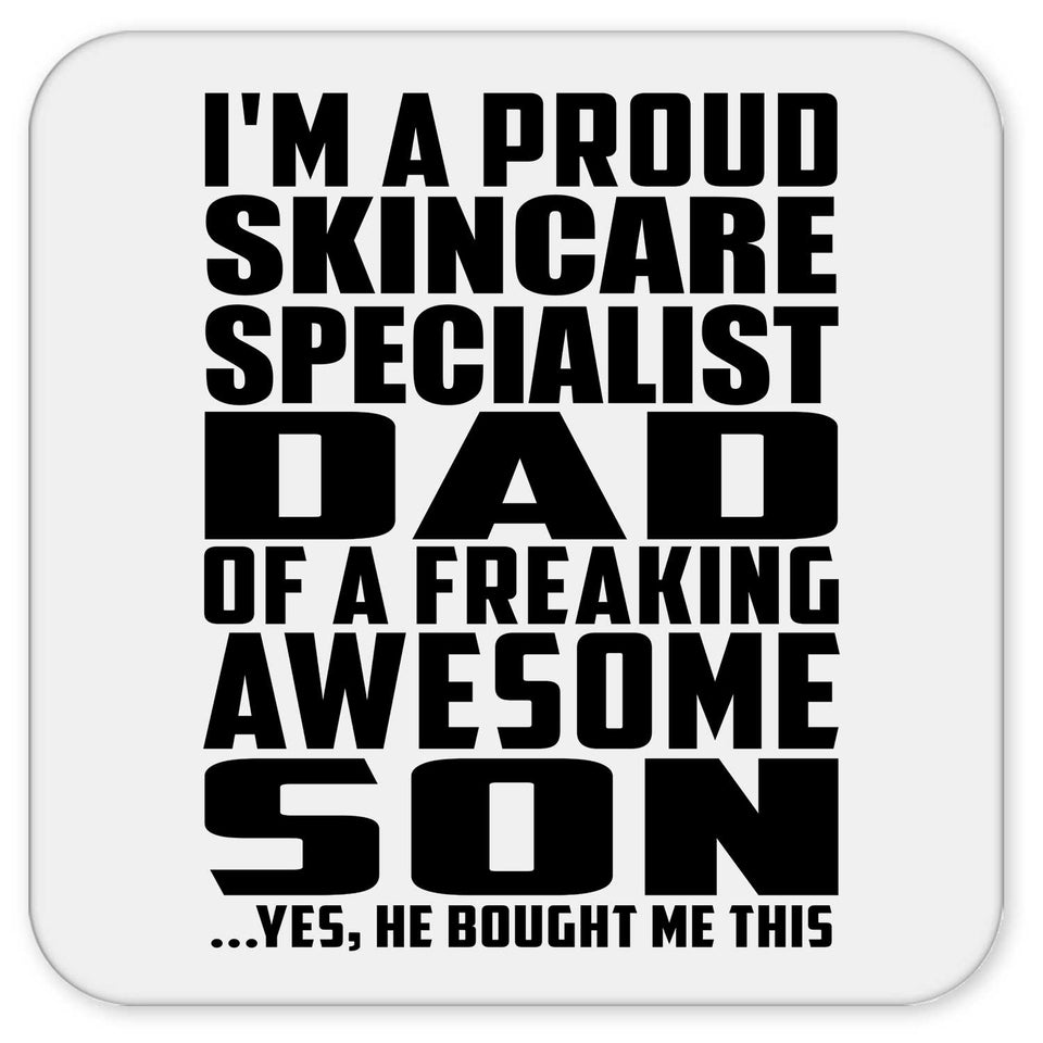 Proud Skincare Specialist Dad Of Awesome Son - Drink Coaster