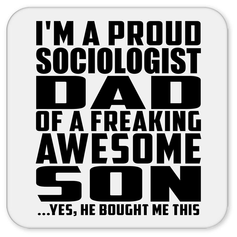 Proud Sociologist Dad Of Awesome Son - Drink Coaster