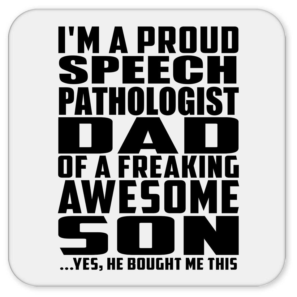 Proud Speech Pathologist Dad Of Awesome Son - Drink Coaster