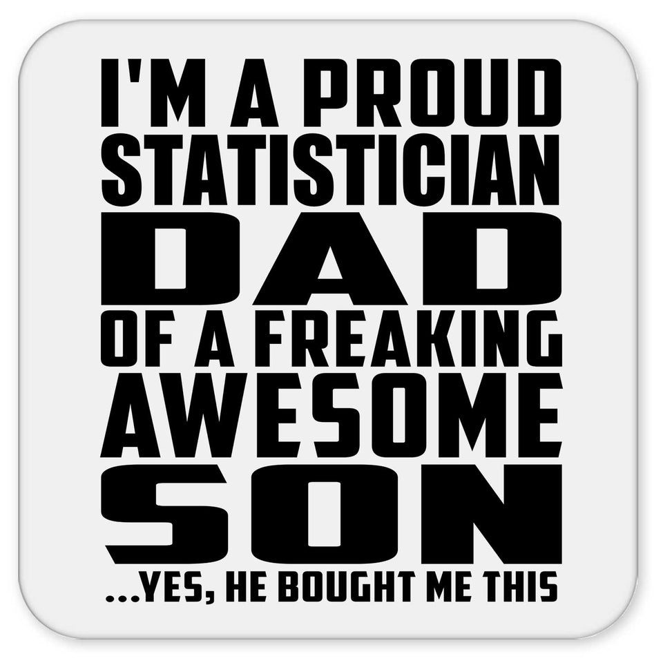 Proud Statistician Dad Of Awesome Son - Drink Coaster