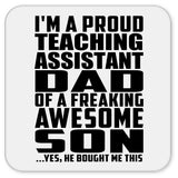 Proud Teaching Assistant Dad Of Awesome Son - Drink Coaster