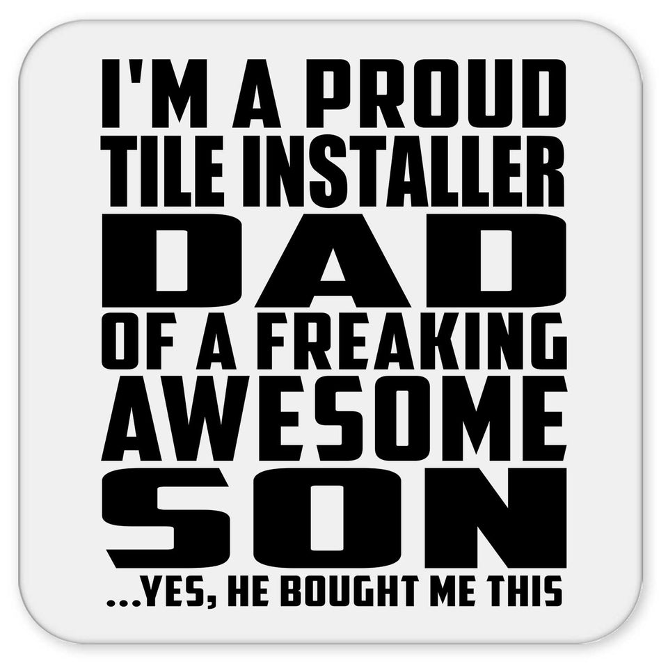 Proud Tile Installer Dad Of Awesome Son - Drink Coaster