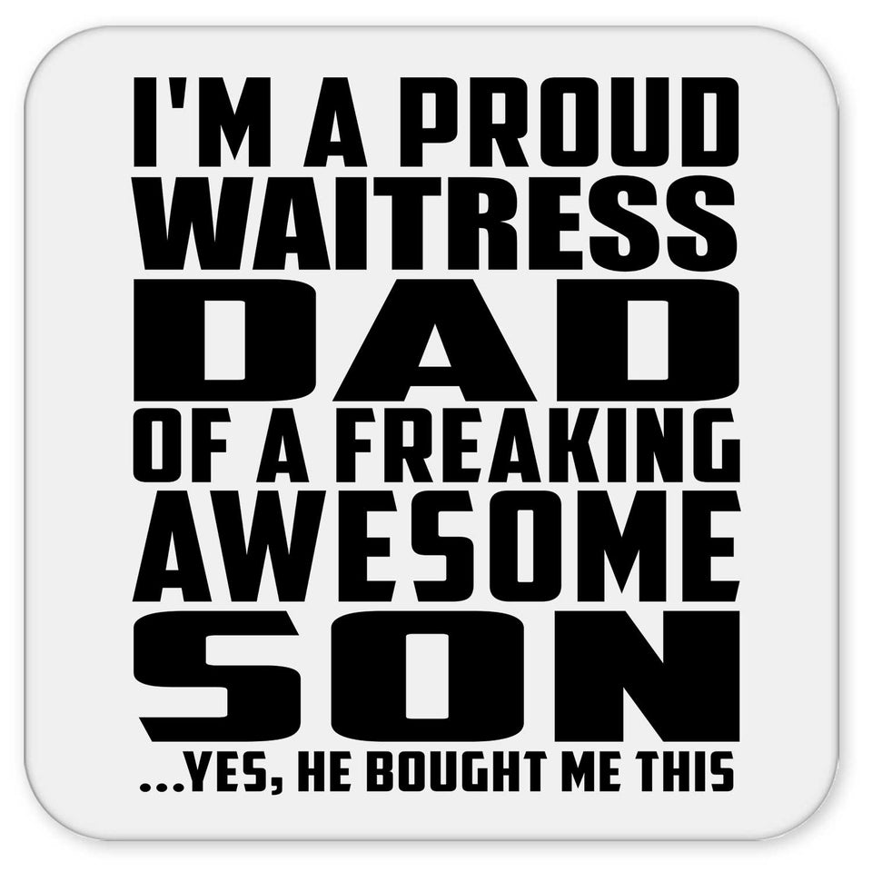 Proud Waitress Dad Of Awesome Son - Drink Coaster