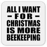 All I Want For Christmas Is More Beekeeping - Drink Coaster