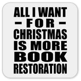 All I Want For Christmas Is More Book Restoration - Drink Coaster