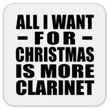 All I Want For Christmas Is More Clarinet - Drink Coaster