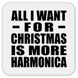 All I Want For Christmas Is More Harmonica - Drink Coaster