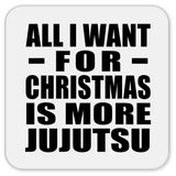All I Want For Christmas Is More Jujutsu - Drink Coaster