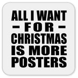 All I Want For Christmas Is More Posters - Drink Coaster