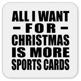 All I Want For Christmas Is More Sports Cards - Drink Coaster