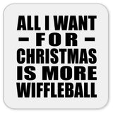 All I Want For Christmas Is More Wiffleball - Drink Coaster