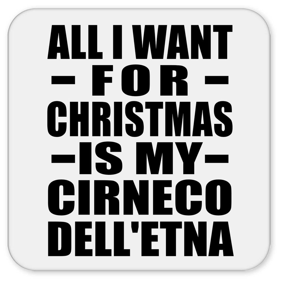 All I Want For Christmas Is My Cirneco Dell'etna - Drink Coaster