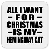 All I Want For Christmas Is My Hemingway Cat - Drink Coaster
