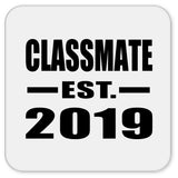 Classmate Established EST. 2019 - Drink Coaster