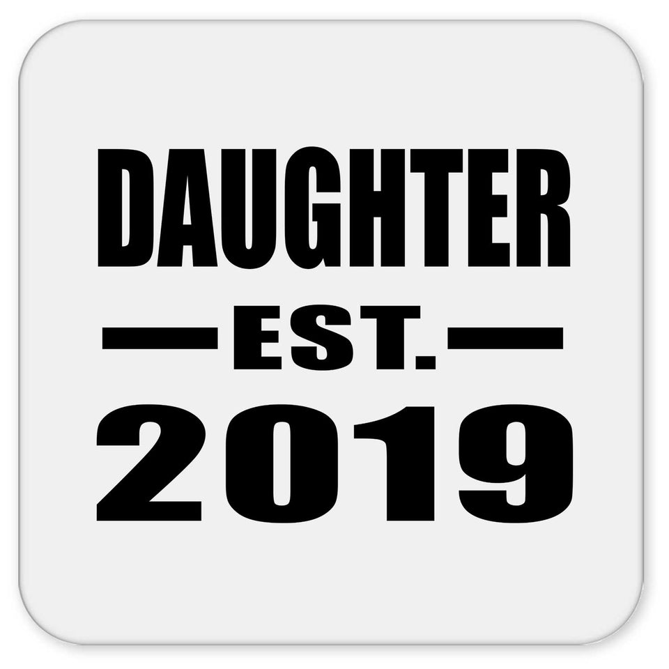 Daughter Established EST. 2019 - Drink Coaster