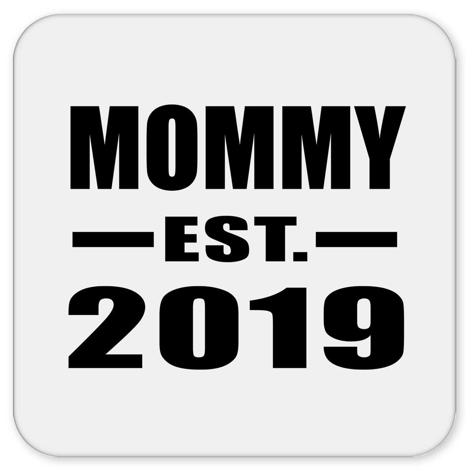 Mommy Established EST. 2019 - Drink Coaster