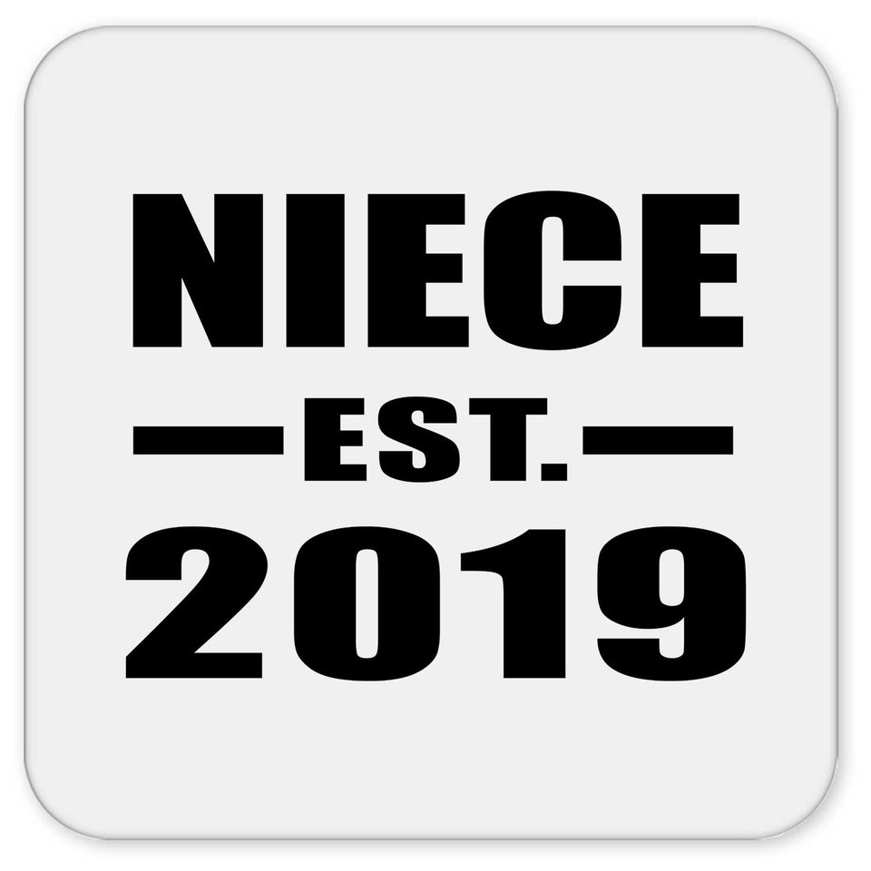 Niece Established EST. 2019 - Drink Coaster