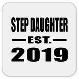 Step Daughter Established EST. 2019 - Drink Coaster