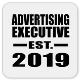 Advertising Executive Established EST. 2019 - Drink Coaster