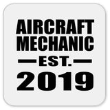 Aircraft Mechanic Established EST. 2019 - Drink Coaster