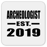 Archeologist Established EST. 2019 - Drink Coaster