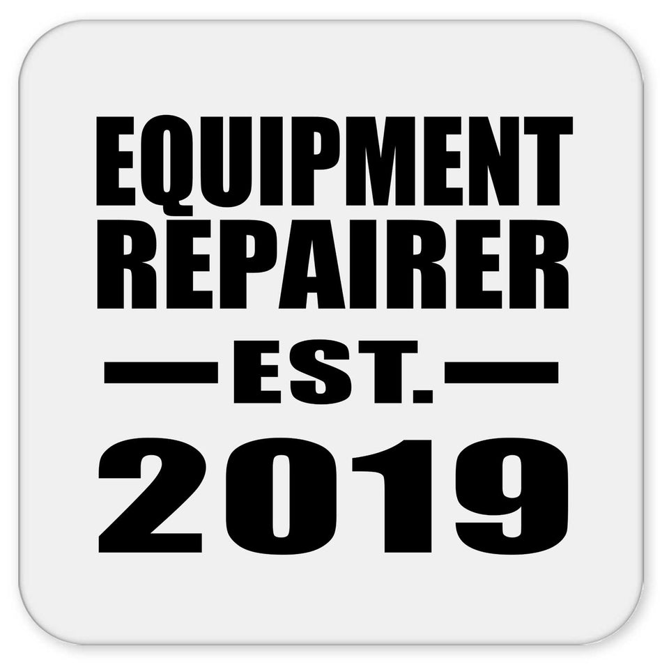 Equipment Repairer Established EST. 2019 - Drink Coaster