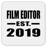 Film Editor Established EST. 2019 - Drink Coaster
