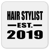 Hair Stylist Established EST. 2019 - Drink Coaster