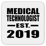 Medical Technologist Established EST. 2019 - Drink Coaster