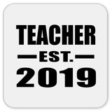 Teacher Established EST. 2019 - Drink Coaster