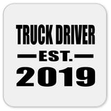 Truck Driver Established EST. 2019 - Drink Coaster