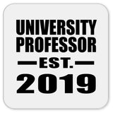 University Professor Established EST. 2019 - Drink Coaster
