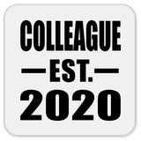 Colleague Established EST. 2020 - Drink Coaster
