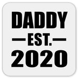 Daddy Established EST. 2020 - Drink Coaster