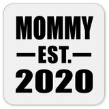 Mommy Established EST. 2020 - Drink Coaster