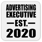 Advertising Executive Established EST. 2020 - Drink Coaster