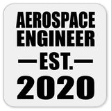 Aerospace Engineer Established EST. 2020 - Drink Coaster