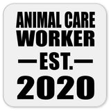Animal Care Worker Established EST. 2020 - Drink Coaster