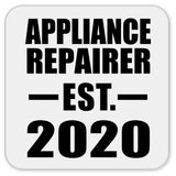 Appliance Repairer Established EST. 2020 - Drink Coaster