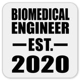 Biomedical Engineer Established EST. 2020 - Drink Coaster