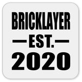 Bricklayer Established EST. 2020 - Drink Coaster