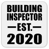 Building Inspector Established EST. 2020 - Drink Coaster