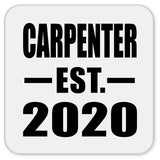 Carpenter Established EST. 2020 - Drink Coaster