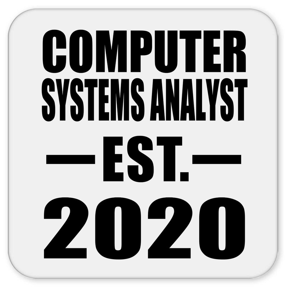 Computer Systems Analyst Established EST. 2020 - Drink Coaster